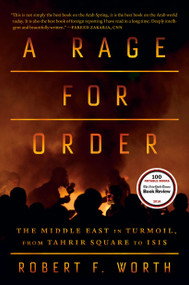 A Rage for Order (The Middle East in Turmoil, from Tahrir Square to ISIS) - 9780374536794 by Robert F. Worth, 9780374536794
