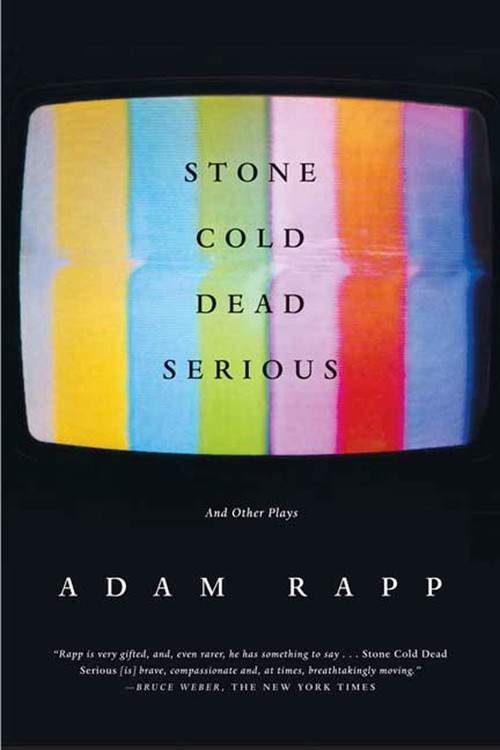 Stone Cold Dead Serious (And Other Plays) by Adam Rapp, 9780571211395