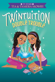 Twintuition: Double Trouble - 9780062372901 by Tia Mowry, Tamera Mowry, 9780062372901