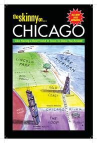 The Skinny on...Chicago by Gail Leicht, 61000787003