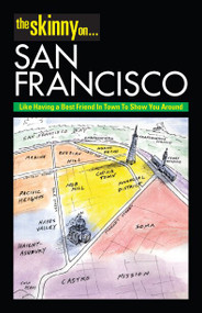 The Skinny on...San Francisco by Gail Leicht, 61000787010