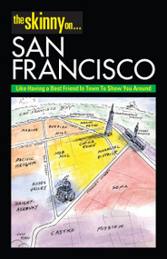 The Skinny on...San Francisco by Gail Leicht, 61000787010