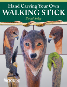 Hand Carving Your Own Walking Stick (An Art Form) by David Stehly, 9781565238978