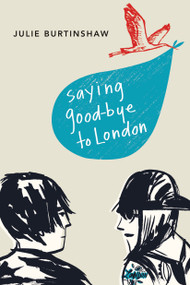 Saying Good-bye to London by Julie Burtinshaw, 9781772600292