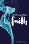 Breaking Faith by E. Graziani, 9781772600247