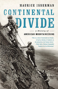 Continental Divide (A History of American Mountaineering) - 9780393353761 by Maurice Isserman, 9780393353761