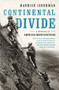 Continental Divide (A History of American Mountaineering) - 9780393353761 by Maurice Isserman, 9780393353761