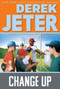 Change Up - 9781481464468 by Derek Jeter, Paul Mantell, 9781481464468