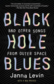 Black Hole Blues and Other Songs from Outer Space - 9780307948489 by Janna Levin, 9780307948489