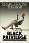 Black Privilege (Opportunity Comes to Those Who Create It) by Charlamagne Tha God, 9781501145308