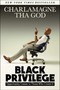 Black Privilege (Opportunity Comes to Those Who Create It) by Charlamagne Tha God, 9781501145308