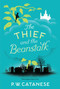 The Thief and the Beanstalk - 9781481476331 by P. W. Catanese, 9781481476331