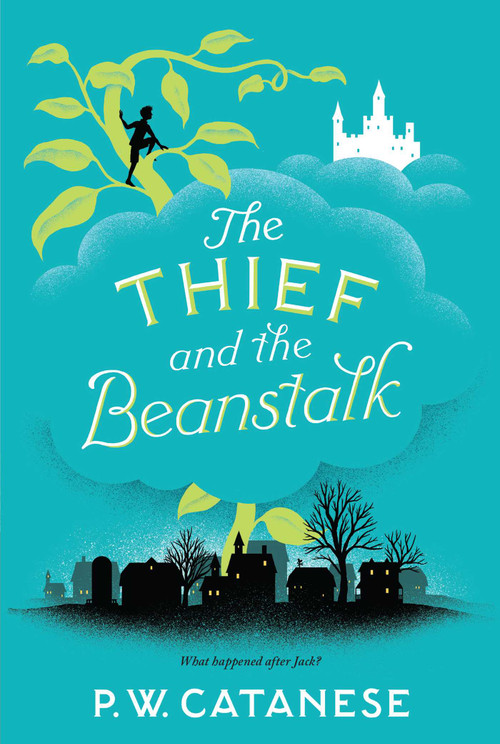 The Thief and the Beanstalk - 9781481476331 by P. W. Catanese, 9781481476331
