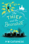 The Thief and the Beanstalk - 9781481476331 by P. W. Catanese, 9781481476331