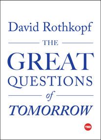 The Great Questions of Tomorrow by David Rothkopf, 9781501119941