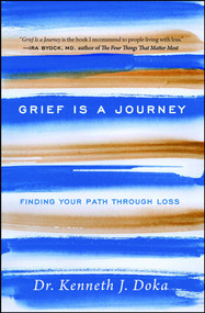 Grief Is a Journey (Finding Your Path Through Loss) - 9781476771519 by Kenneth J. Doka, 9781476771519