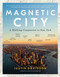 Magnetic City (A Walking Companion to New York) by Justin Davidson, 9780553394702