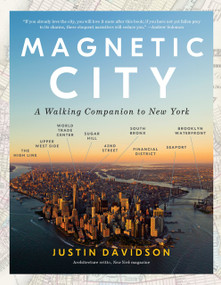 Magnetic City (A Walking Companion to New York) by Justin Davidson, 9780553394702