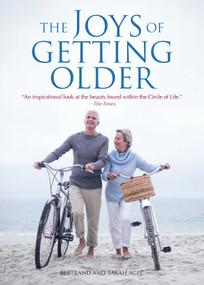 The Joys of Getting Older by Bertrand Agee, Sarah Agee, 9781449481865