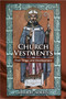 Church Vestments (Their Origin and Development) by Herbert Norris, 9780486422565
