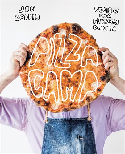Pizza Camp (Recipes from Pizzeria Beddia) by Joe Beddia, 9781419724091