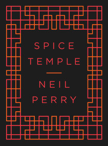Spice Temple by Neil Perry, 9780143574217