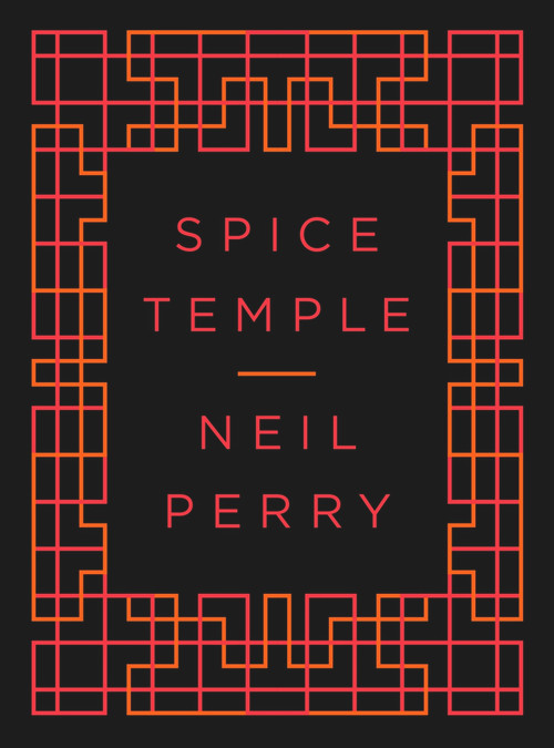 Spice Temple by Neil Perry, 9780143574217