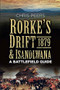 Rorke's Drift & Isandlwana 1879 (A Battlefield Guide) by Chris Peers, 9780750967303