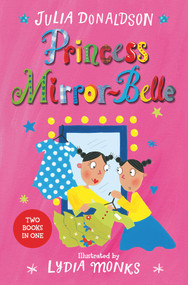 Princess Mirror-Belle Bind Up 1 by Julia Donaldson, 9781509838721