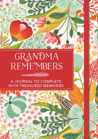 Grandma Remembers (A Journal to Complete With Treasured Memories) by Michael O'Mara Books, 9781782436270