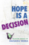 Hope Is a Decision (Selected Essays) by Daisaku Ikeda, 9780977924585