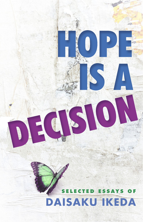 Hope Is a Decision (Selected Essays) by Daisaku Ikeda, 9780977924585