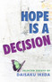 Hope Is a Decision (Selected Essays) by Daisaku Ikeda, 9780977924585