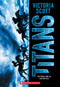 Titans - 9781338095555 by Victoria Scott, 9781338095555