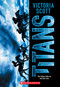 Titans - 9781338095555 by Victoria Scott, 9781338095555
