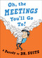 Oh, The Meetings You'll Go To! (A Parody) by Dr. Suits, 9780735213982