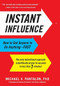 Instant Influence (How to Get Anyone to Do Anything--Fast) by Michael Pantalon, 9780316083348