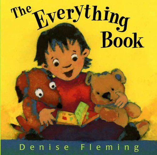 The Everything Book by Denise Fleming, Denise Fleming, 9780805077094