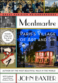 Montmartre (Paris's Village of Art and Sin) by John Baxter, 9780062431899