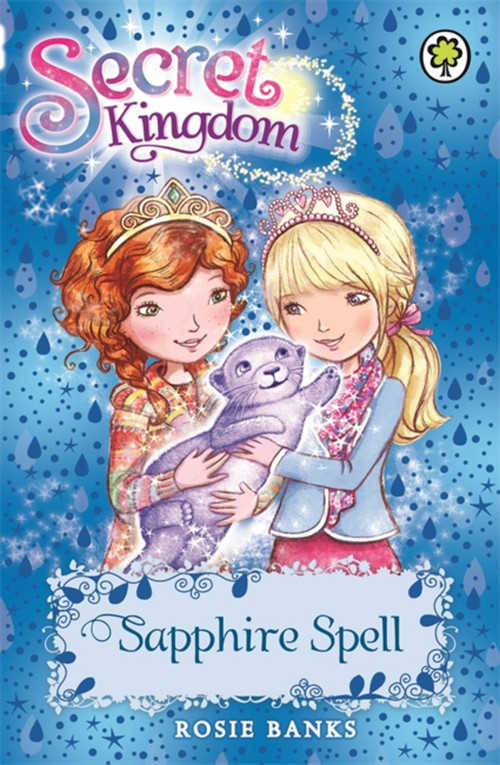 Secret Kingdom: 24: Sapphire Spell by Rosie Banks, 9781408329092