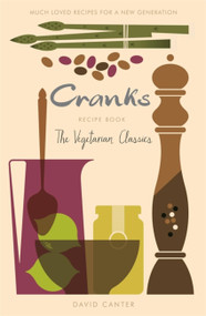 Cranks Recipe Book (The Vegetarian Classics) by David Canter, 9781409145714