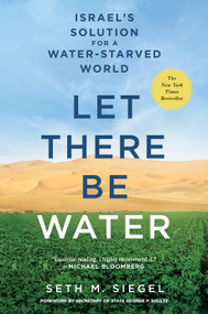 Let There Be Water (Israel's Solution for a Water-Starved World) - 9781250115560 by Seth M. Siegel, 9781250115560
