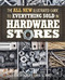 The All New Illustrated Guide to Everything Sold in Hardware Stores by Steve Ettlinger, Phil Schmidt, 9781591866862