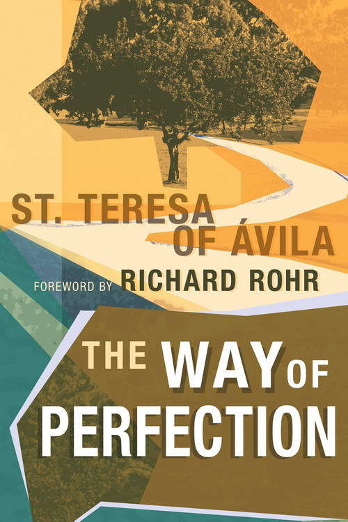 The Way of Perfection - 9781629118512 by Teresa of Avila, Richard Rohr, 9781629118512