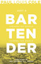 Just a Bartender (Unexpected People Change the World) by Paul Louis Cole, A. C. Green, 9781629118857