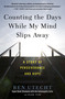 Counting the Days While My Mind Slips Away (A Story of Perseverance and Hope) by Ben Utecht, Mark Tabb, 9781501137747