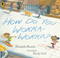 How Do You Wokka-Wokka? ((A Rhythmic Multicultural Celebration of Movement for Kids Ages 2-4)) by Elizabeth Bluemle, Randy Cecil, 9780763660857