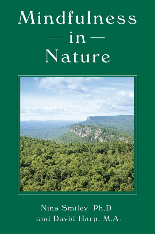 Mindfulness in Nature by Nina Smiley, David Harp, 9781578266760