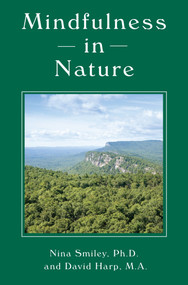 Mindfulness in Nature by Nina Smiley, David Harp, 9781578266760