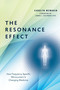 The Resonance Effect (How Frequency Specific Microcurrent Is Changing Medicine) by Carolyn McMakin, James L. Oschman, PhD, 9781623171100